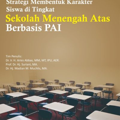 STRATEGI MEMBENTUK KARAKTER SISWA DI TINGKAT SEKOLAH MENENGAH ATAS BERBASIS PAI
