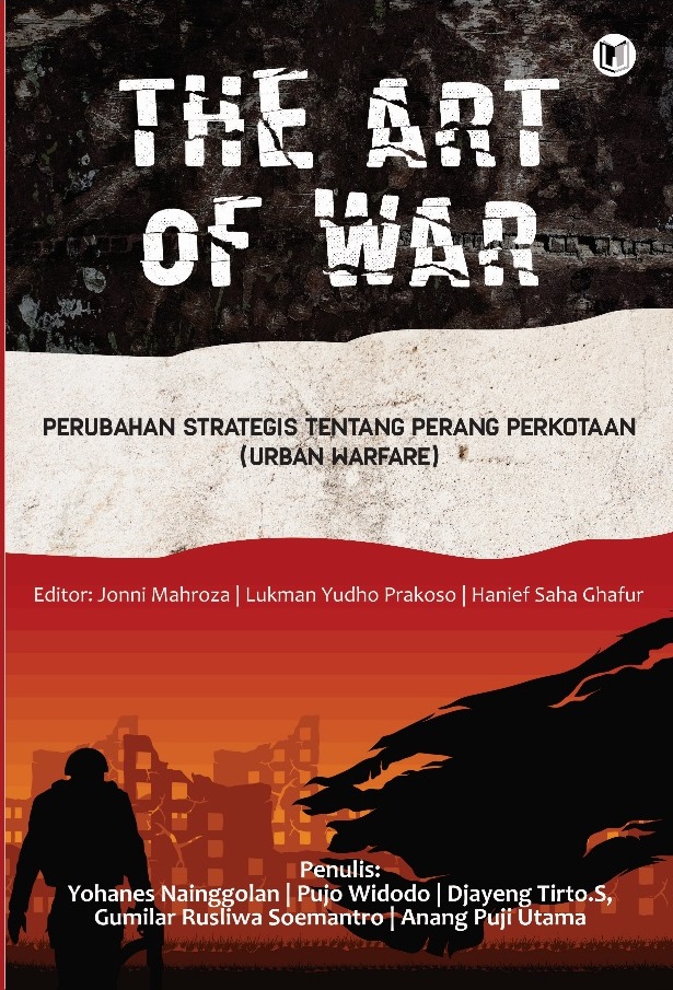 THE ART OF WAR PERUBAHAN STRATEGIS TENTANG PERANG PERKOTAAN (URBAN WARFARE)