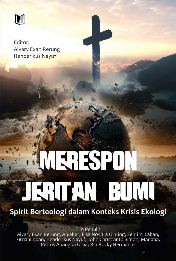 MERESPON JERITAN BUMI Spirit Berteologi dalam Konteks Krisis Ekologi