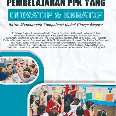 MENDESAIN PEMBELAJARAN PPK YANG INOVATIF DAN KREATIF UNTUK MEMBANGUN KOMPETENSI GLOBAL WARGA NEGARA
