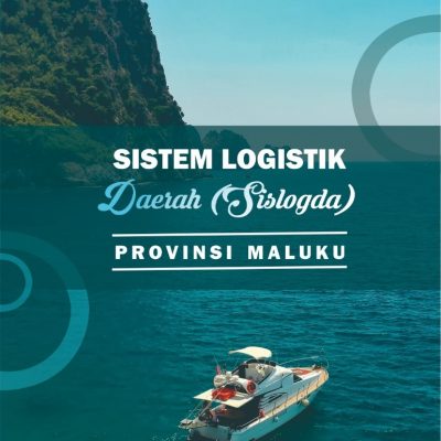 SISTEM LOGISTIK DAERAH (SISLOGDA) PROVINSI MALUKU