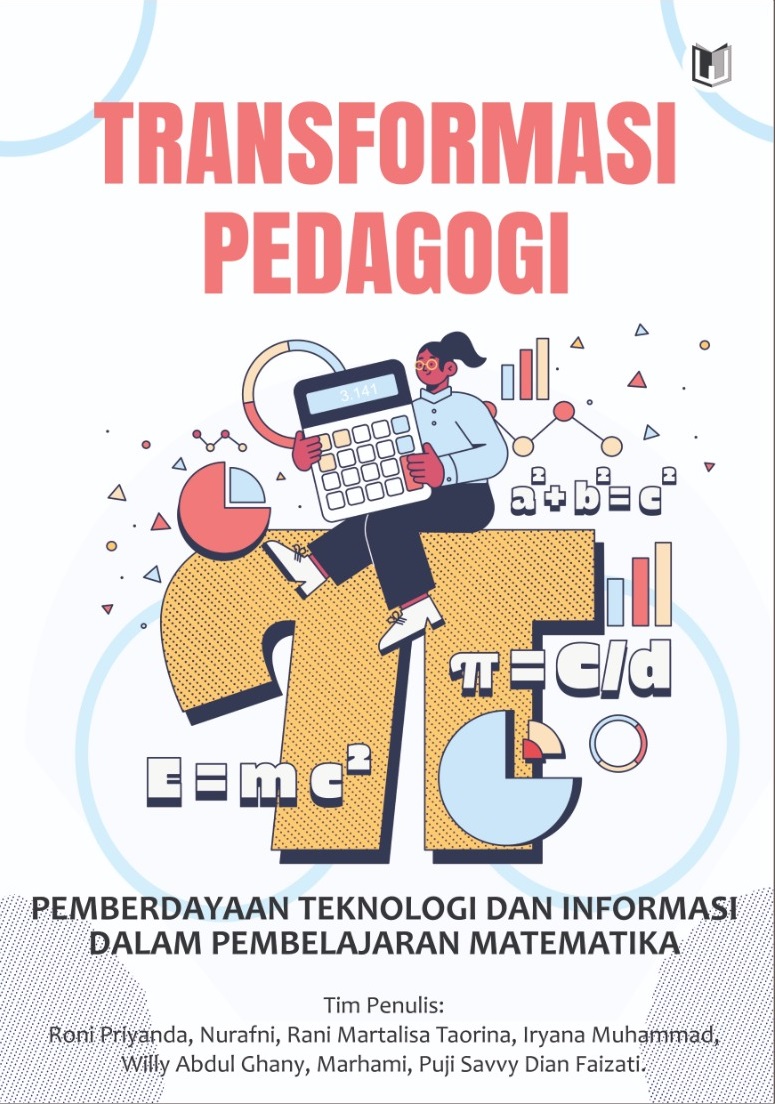 TRANSFORMASI PEDAGOGI: PEMBERDAYAAN TEKNOLOGI DAN INFORMASI DALAM PEMBELAJARAN MATEMATIKA