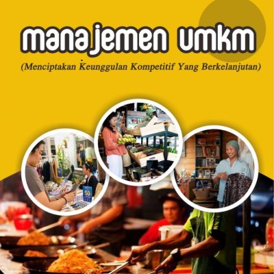 MANAJEMEN UMKM MENCIPTAKAN KEUNGGULAN KOMPETITIF YANG BERKELANJUTAN