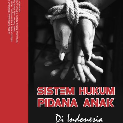 SISTEM HUKUM PIDANA ANAK DI INDONESIA