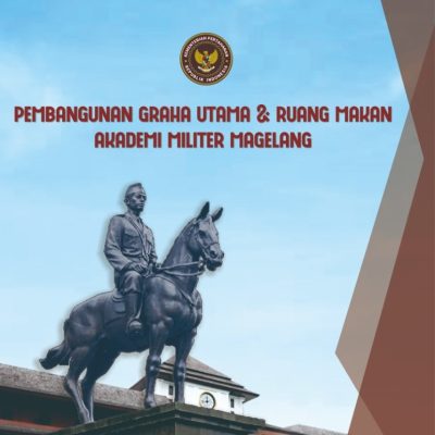 PEMBANGUNAN GRAHA UTAMA DAN RUANG MAKAN AKADEMI MILITER MAGELANG