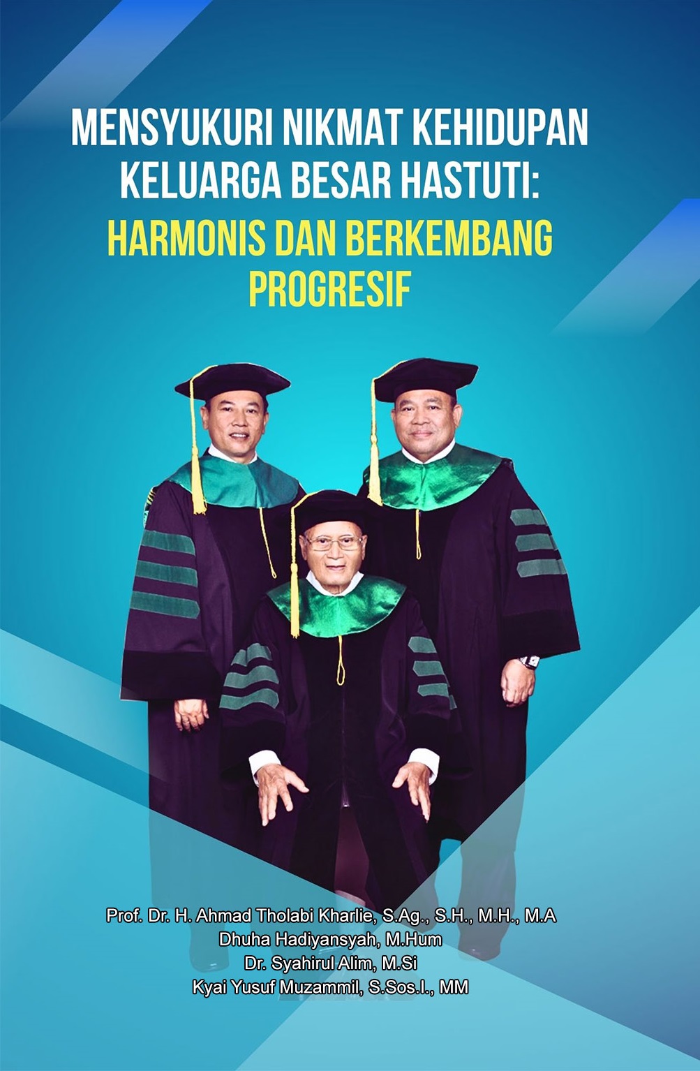 MENSYUKURI NIKMAT KEHIDUPAN KELUARGA BESAR HASTUTI: HARMONIS DAN BERKEMBANG PROGRESIF