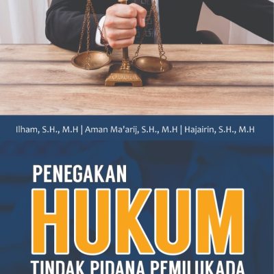 PENEGAKAN HUKUM TINDAK PIDANA PEMILUKADA
