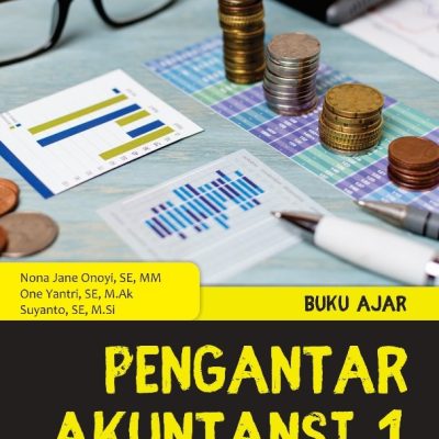BUKU AJAR: PENGANTAR AKUNTANSI 1 MEMAHAMI AKUNTANSI KEUANGAN DENGAN MUDAH