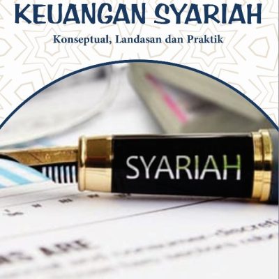MANAJEMEN KEUANGAN SYARIAH (Konseptual, Landasan dan Praktik)