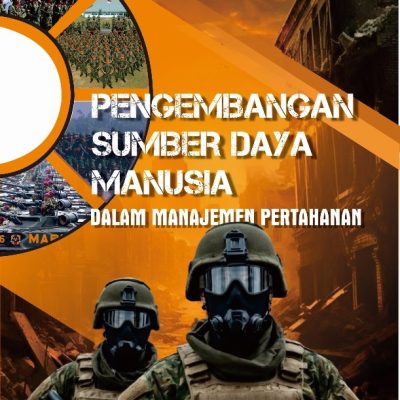 PENGEMBANGAN SUMBER DAYA MANUSIA DALAM MANAJEMEN PERTAHANAN