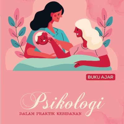 BUKU AJAR PSIKOLOGI DALAM PRAKTIK KEBIDANAN