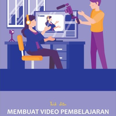 TRIK JITU MEMBUAT VIDEO PEMBELAJARAN UNTUK MENINGKATKAN LITERASI PADA ANAK USIA DINI