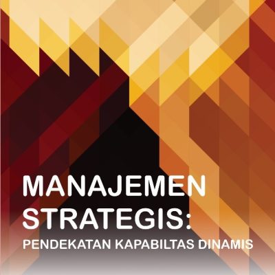 MANAJEMEN STRATEGIS: PENDEKATAN KAPABILTAS DINAMIS