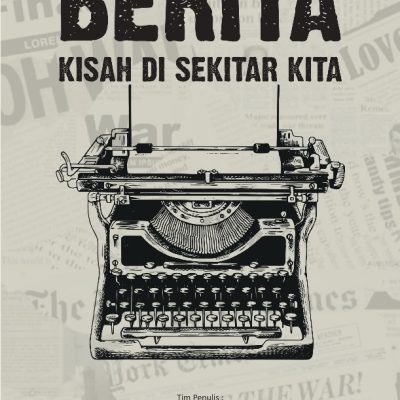 BERITA KISAH DI SEKITAR KITA