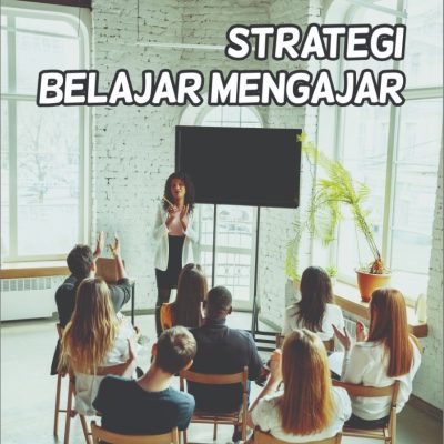 STRATEGI BELAJAR MENGAJAR
