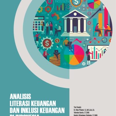 ANALISIS LITERASI KEUANGAN DAN INKLUSI KEUANGAN DI INDONESIA: Strategi untuk Meningkatkan Kesejahteraan Finansial Masyarakat