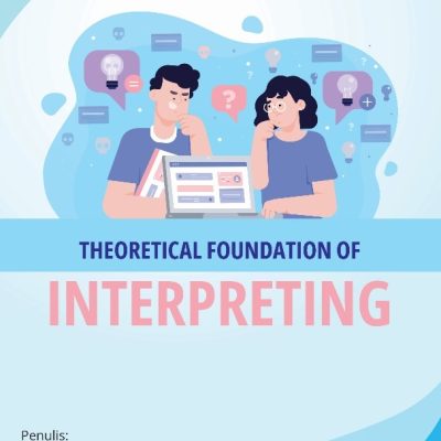 THEORETICAL FOUNDATION OF INTERPRETING