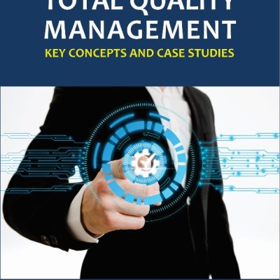 TOTAL QUALITY MANAGEMENT KEY CONCEPTS AND CASE STUDIES