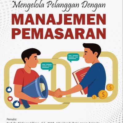 MENGELOLA PELANGGAN DENGAN MANAJEMEN PEMASARAN