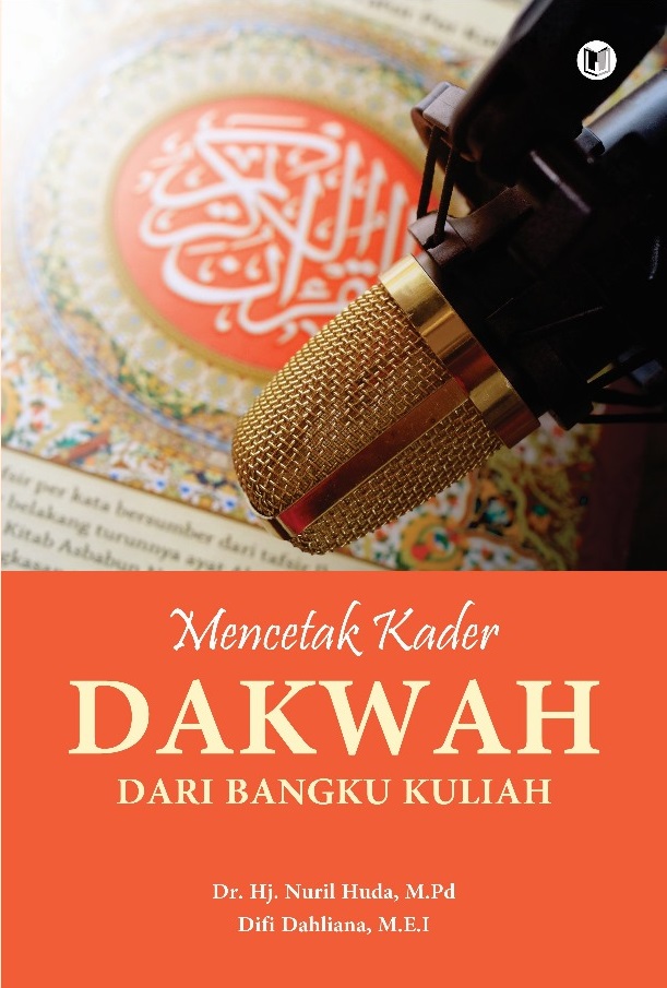 MENCETAK KADER DAKWAH DARI BANGKU KULIAH