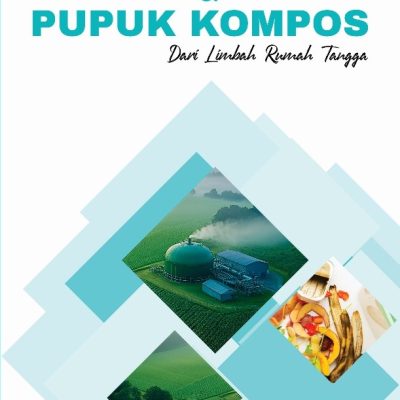 BIOGAS DAN PUPUK KOMPOS DARI LIMBAH RUMAH TANGGA