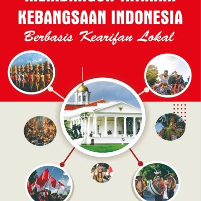 MEMBANGUN TATANAN KEBANGSAAN INDONESIA BERBASIS KEARIFAN LOKAL