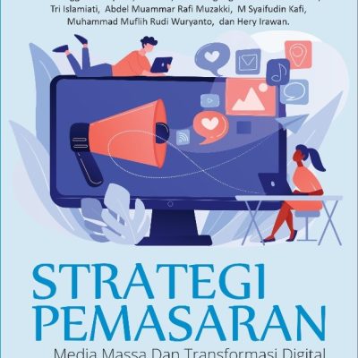 STRATEGI PEMASARAN MODERN: MEDIA MASSA DAN TRANSFORMASI DIGITAL