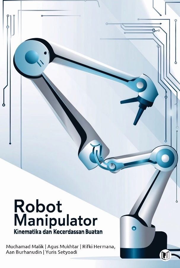 ROBOT MANIPULATOR : KINEMATIKA DAN KONTROL KECERDASAN BUATAN