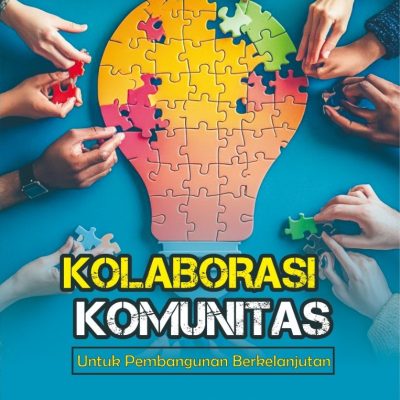KOLABORASI KOMUNITAS UNTUK PEMBANGUNAN BERKELANJUTAN