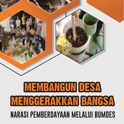 MEMBANGUN DESA, MENGGERAKKAN BANGSA: NARASI PEMBERDAYAAN MELALUI BUMDES