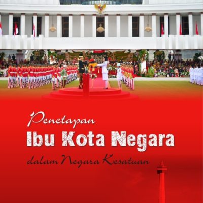 PENETAPAN IBU KOTA NEGARA DALAM NEGARA KESATUAN