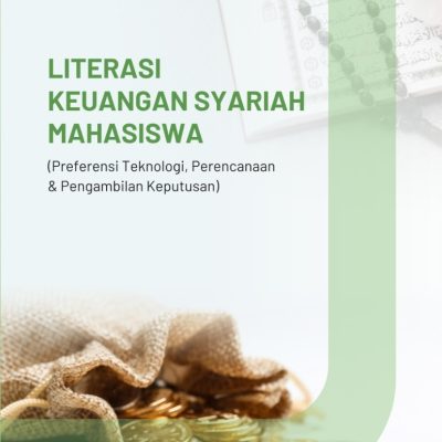 LITERASI KEUANGAN SYARIAH MAHASISWA (PREFERENSI TEKNOLOGI, PERENCANAAN & PENGAMBILAN KEPUTUSAN)