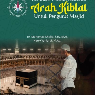 PANDUAN PRAKTIK KALIBRASI ARAH KIBLAT UNTUK PENGURUS MASJID