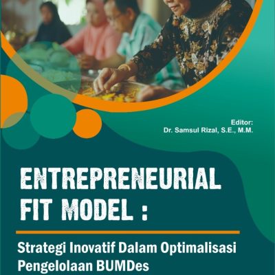 ENTREPRENEURIAL FIT MODEL: STRATEGI INOVATIF DALAM OPTIMALISASI PENGELOLAAN BUMDES
