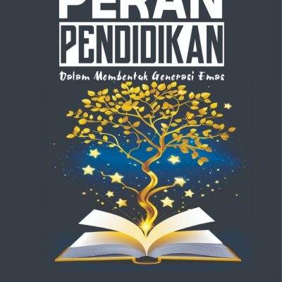 PERAN PENDIDIKAN DALAM MEMBENTUK GENERASI EMAS