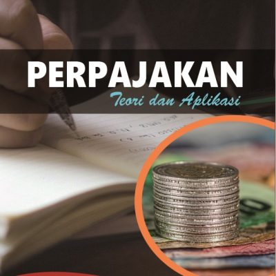 PERPAJAKAN (TEORI DAN APLIKASI)