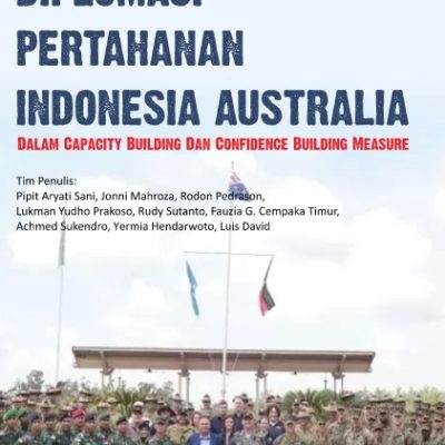 DIPLOMASI PERTAHANAN INDONESIA AUSTRALIA DALAM CAPACITY BUILDING DAN CONFIDENCE BUILDING MEASURE