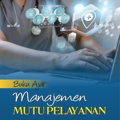BUKU AJAR: MANAJEMEN MUTU PELAYANAN KESEHATAN I
