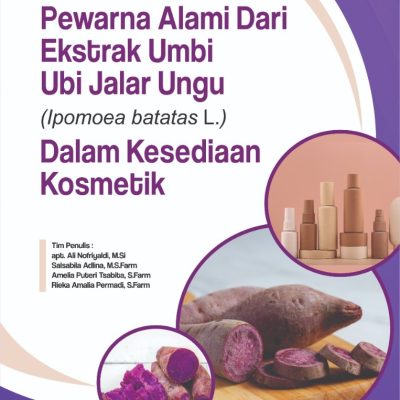 PEMANFAATAN PEWARNA ALAMI DARI EKSTRAK UMBI UBI JALAR UNGU (Ipomoea batatas L.) DALAM SEDIAAN KOSMETIK