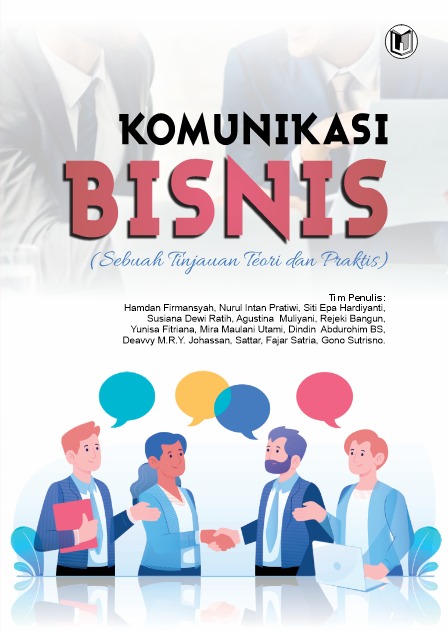 KOMUNIKASI BISNIS (SEBUAH TINJAUAN TEORI DAN PRAKTIS)