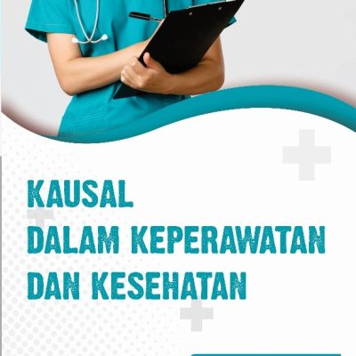 KAUSAL DALAM KEPERAWATAN DAN KESEHATAN