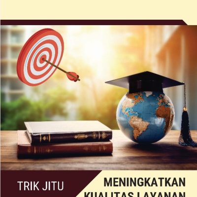 TRIK JITU MENINGKATKAN KUALITAS LAYANAN PERGURUAN TINGGI SWASTA