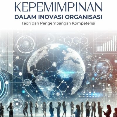 KEPEMIMPINAN DALAM INOVASI ORGANISASI Teori dan Pengembangan Kompetensi