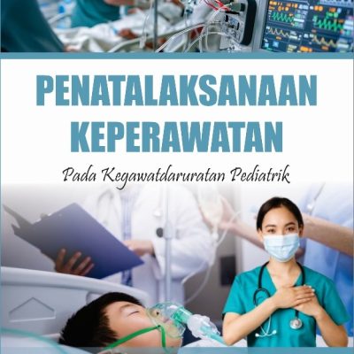 PENATALAKSANAAN KEPERAWATAN PADA KEGAWATDARURATAN PEDIATRIK