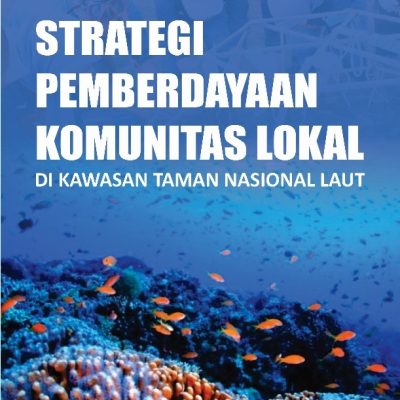STRATEGI PEMBERDAYAAN KOMUNITAS LOKAL DI KAWASAN TAMAN NASIONAL LAUT
