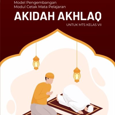 MODEL PENGEMBANGAN MODUL CETAK MATA PELAJARAN AKIDAH AKHLAQ UNTUK MTS KELAS VII