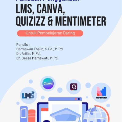 PANDUAN PENGGUNAAN LMS, CANVA, QUIZIZZ, & MENTIMETER UNTUK PEMBELAJARAN DARING