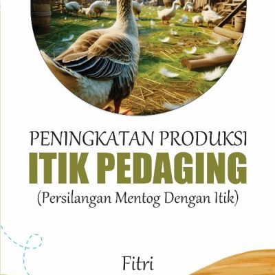 PENINGKATAN PRODUKSI ITIK PEDAGING (PERSILANGAN MENTOG DENGAN ITIK)