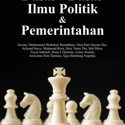 DASAR - DASAR ILMU POLITIK & PEMERINTAHAN