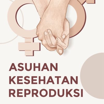ASUHAN KESEHATAN REPRODUKSI